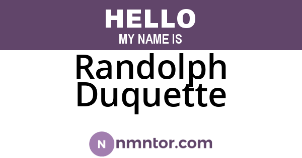 Randolph Duquette
