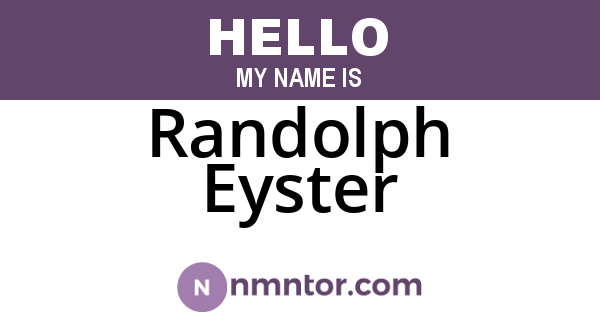 Randolph Eyster