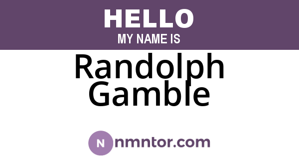 Randolph Gamble