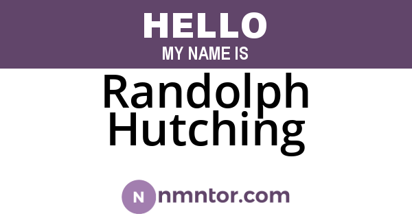 Randolph Hutching