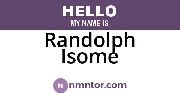 Randolph Isome