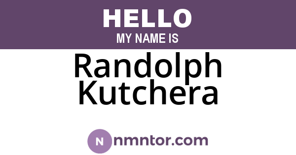 Randolph Kutchera