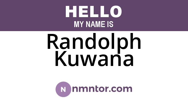 Randolph Kuwana