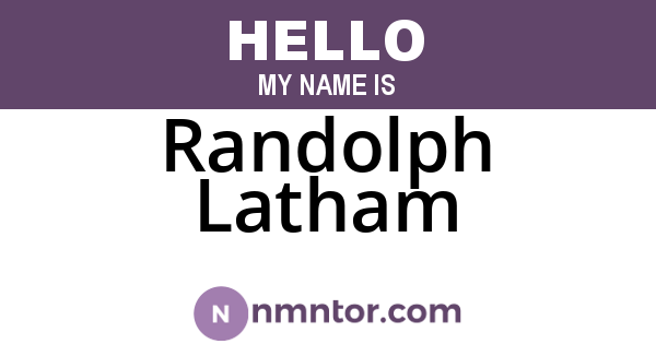 Randolph Latham