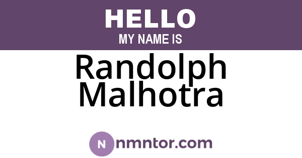 Randolph Malhotra