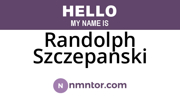 Randolph Szczepanski
