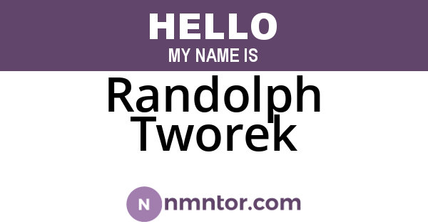 Randolph Tworek