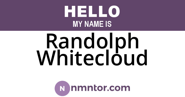 Randolph Whitecloud