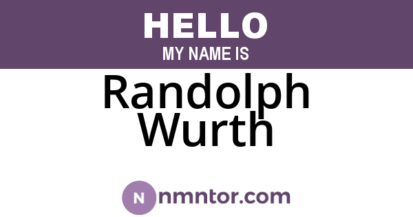 Randolph Wurth