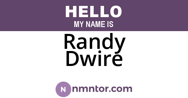 Randy Dwire