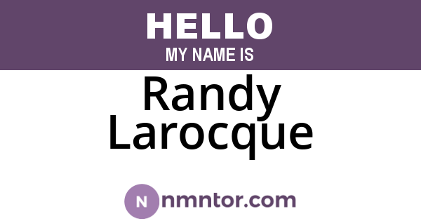Randy Larocque