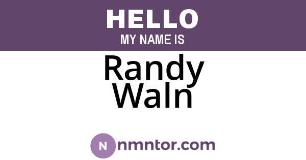 Randy Waln