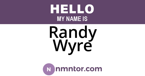 Randy Wyre