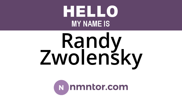 Randy Zwolensky