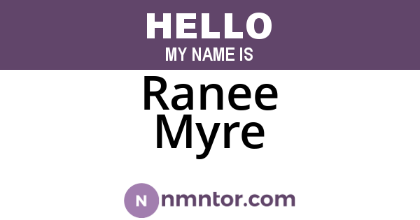 Ranee Myre