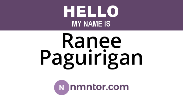 Ranee Paguirigan