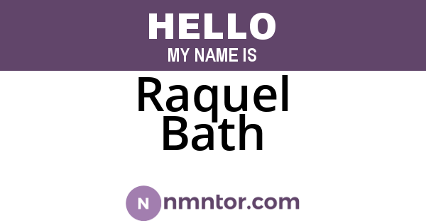 Raquel Bath