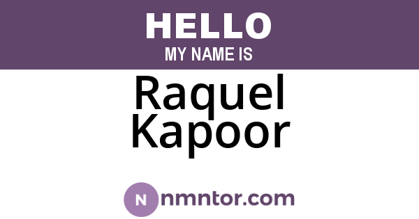 Raquel Kapoor