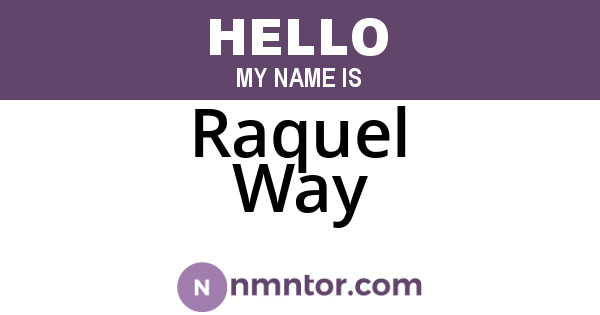 Raquel Way