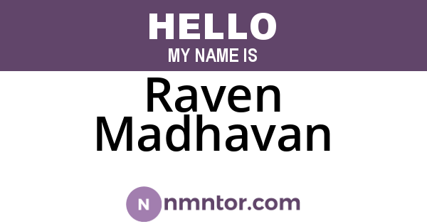 Raven Madhavan