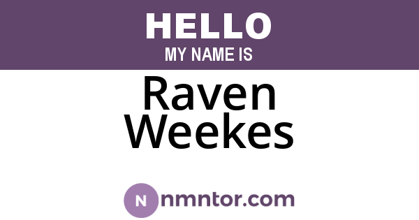 Raven Weekes