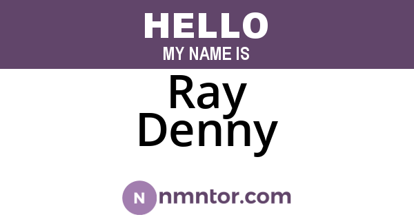 Ray Denny