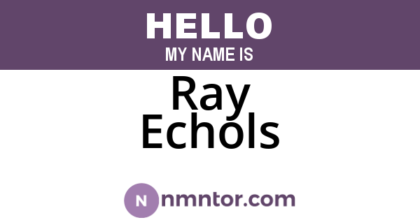 Ray Echols