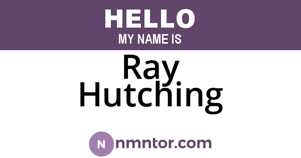 Ray Hutching