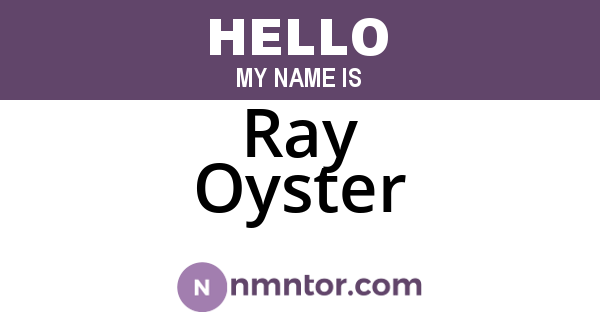 Ray Oyster