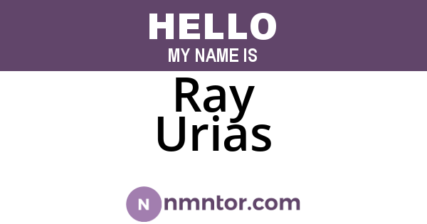 Ray Urias