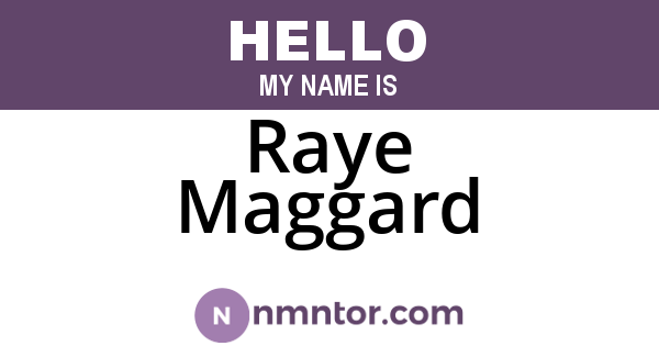 Raye Maggard