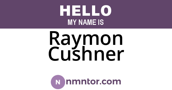 Raymon Cushner