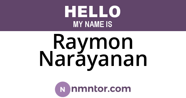 Raymon Narayanan