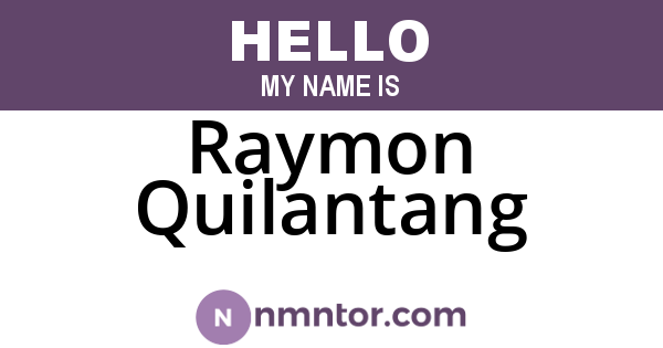 Raymon Quilantang