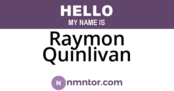 Raymon Quinlivan