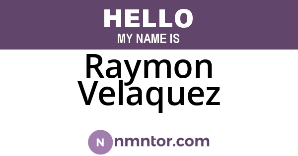 Raymon Velaquez