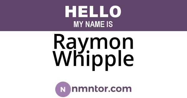 Raymon Whipple
