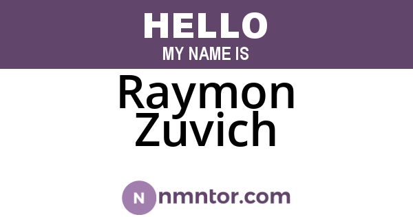 Raymon Zuvich