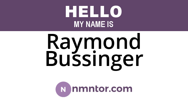 Raymond Bussinger