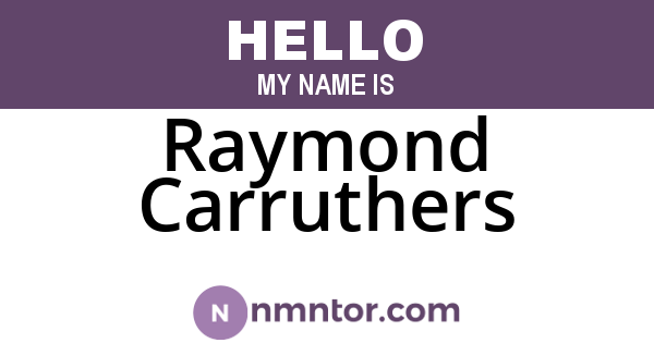 Raymond Carruthers