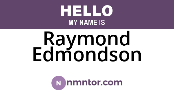 Raymond Edmondson
