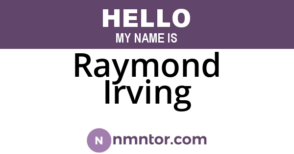 Raymond Irving