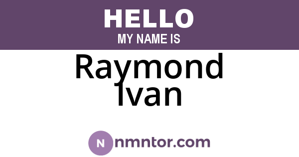 Raymond Ivan
