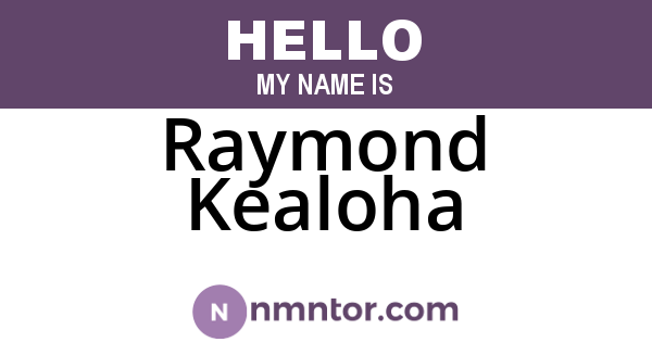 Raymond Kealoha