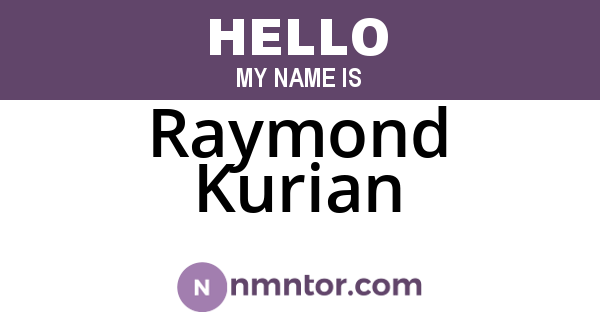 Raymond Kurian
