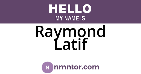 Raymond Latif