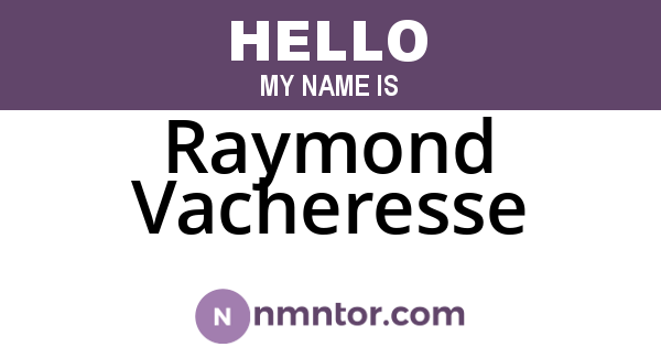 Raymond Vacheresse