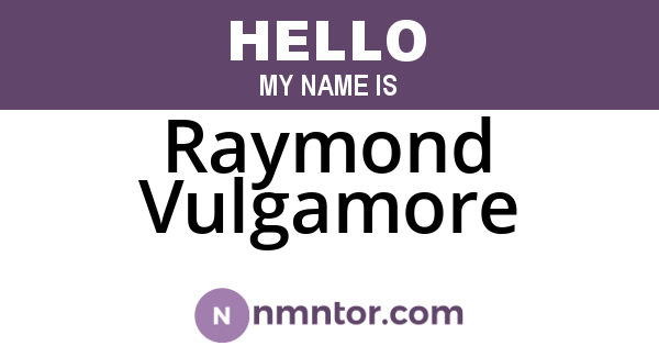 Raymond Vulgamore