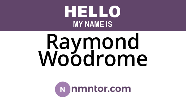 Raymond Woodrome