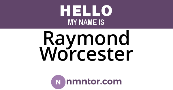 Raymond Worcester